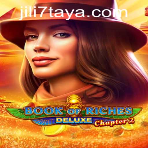 Discover the Thrilling World of BookofRichesDeluxeChapter2 at JILI7.COM