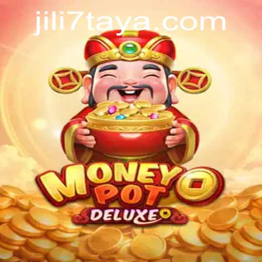 Exploring the Thrills of MoneyPotDELUXE: A Closer Look at This Exciting Game from JILI7.COM
